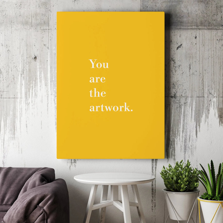 You Are The Artwork Canvas Print | Minimalist Yellow Typography Art | Premium Gallery Wrap Canvas | Modern Home Decor Gift
