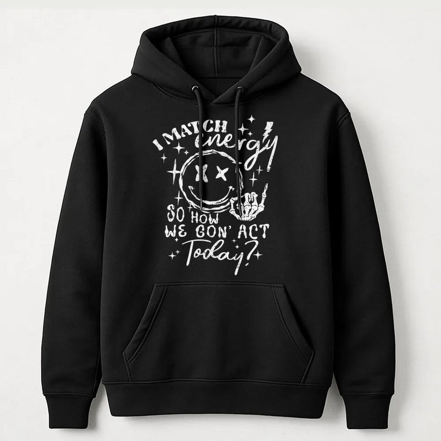 I Match Energy Hoodie | Sassy Skeleton Smiley Face Graphic | Premium Cotton Blend | Funny Sarcastic Gift for Her & Streetwear Lovers