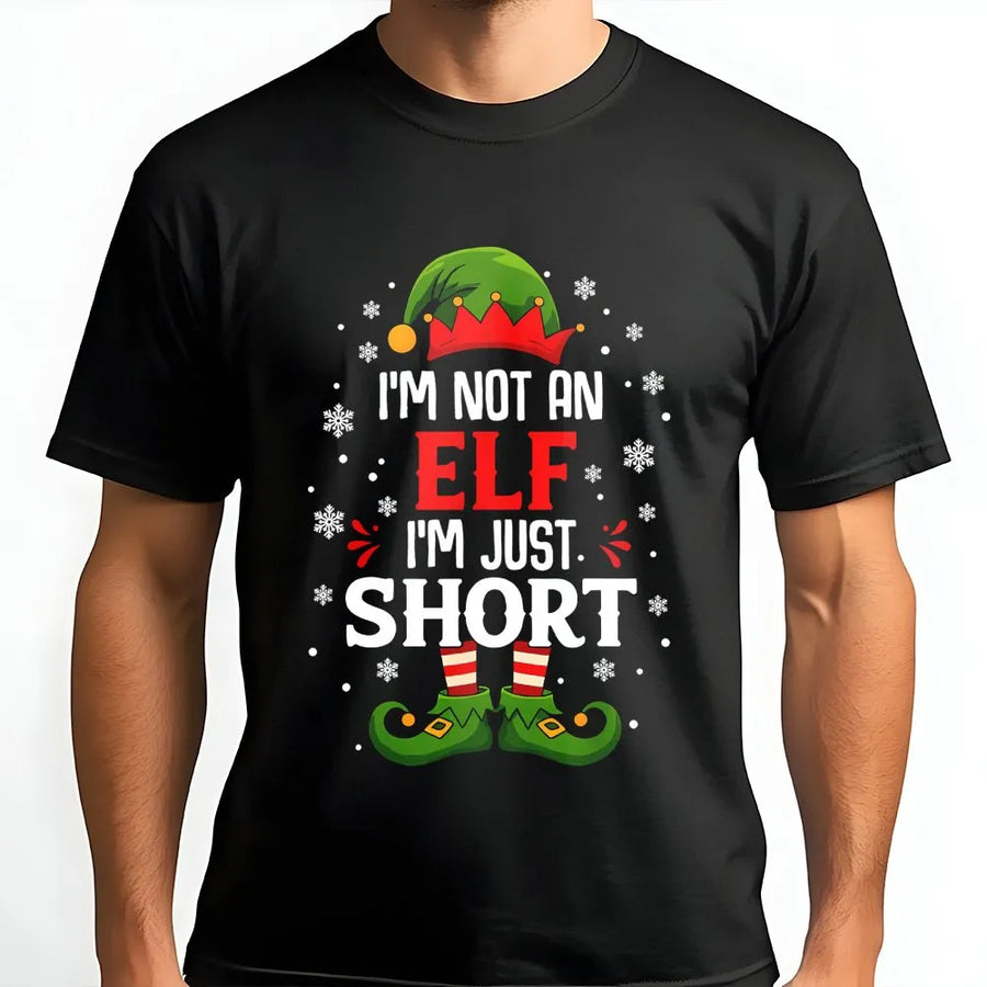 I'm Not An Elf I'm Just Short T-Shirt | Funny Christmas Holiday Graphic Tee | Premium Soft Cotton | Great Gift For Short People