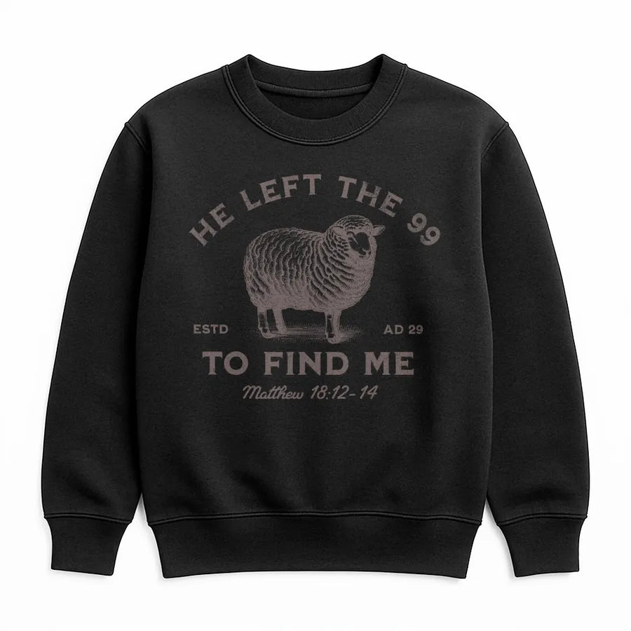 He Left The 99 To Find Me Sweatshirt | Vintage Christian Bible Verse Graphic | Premium Cotton Blend Crewneck | Religious Gift For Men And Women