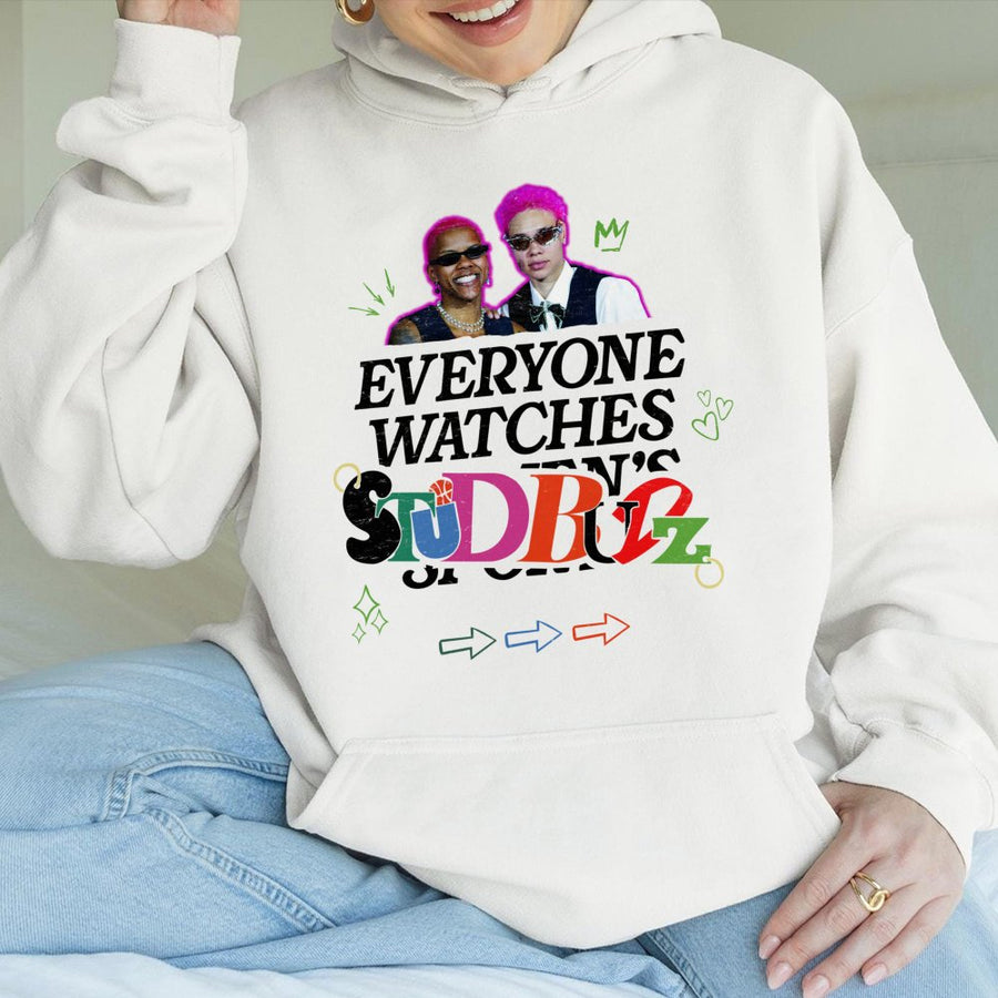 Everyone Watches Studbudz Hoodie, Gift For Her, Womens Basketball Hoodie, Women'S Clothing, Womens Sports, Basketball Hoodie