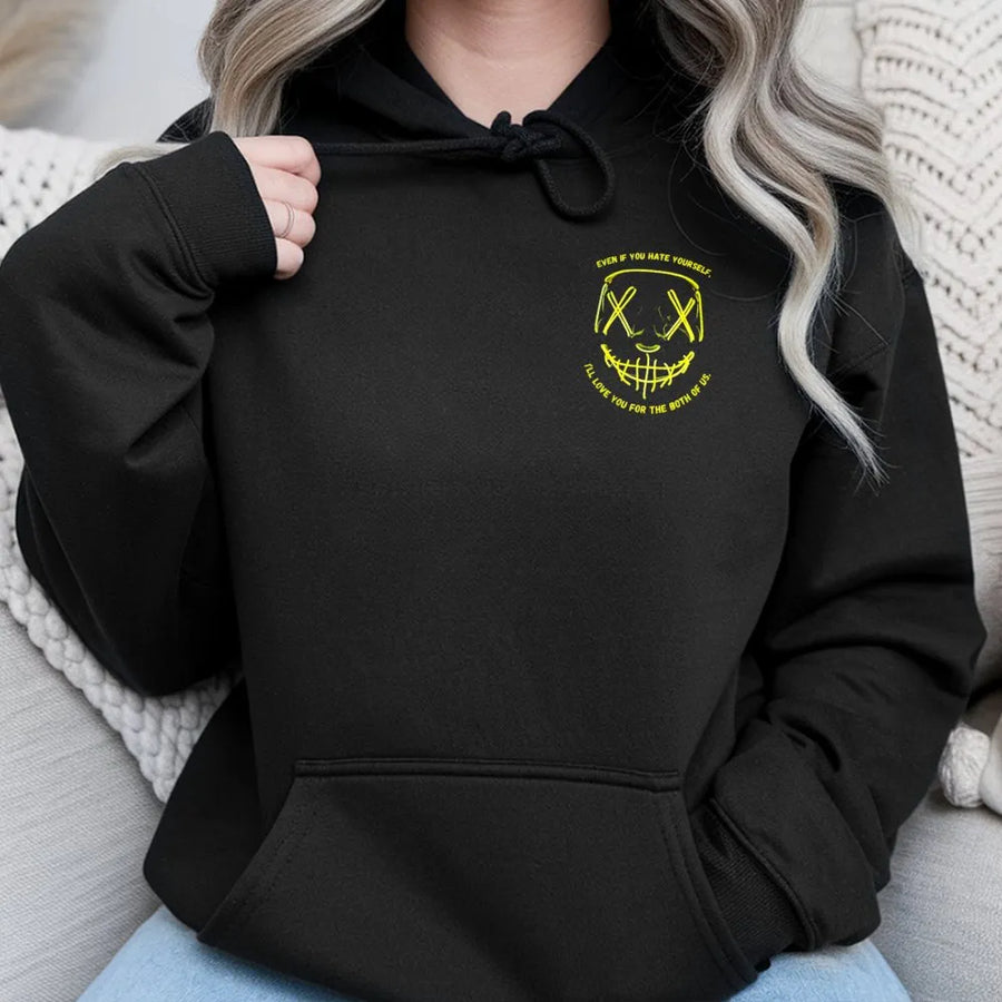 Mental Health Awareness Hoodie | "I'll Love You For Both Of Us" Quote | Edgy Streetwear Graphic | Supportive Friend Gift