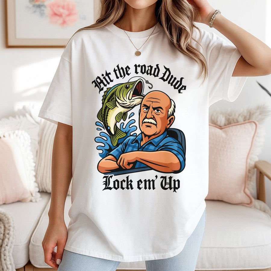 Hit The Road Dude Lock Em Up T-Shirt | Funny Bass Fishing Graphic Tee | 100% Cotton Premium Quality | Gift for Fisherman Angler Men