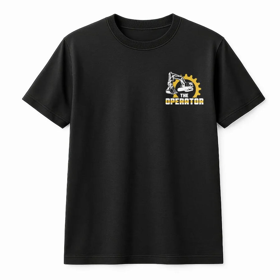Excavator Operator T-Shirt | The Operator Graphic Pullover | Soft Cotton Blend | Gift for Heavy Equipment Construction Worker
