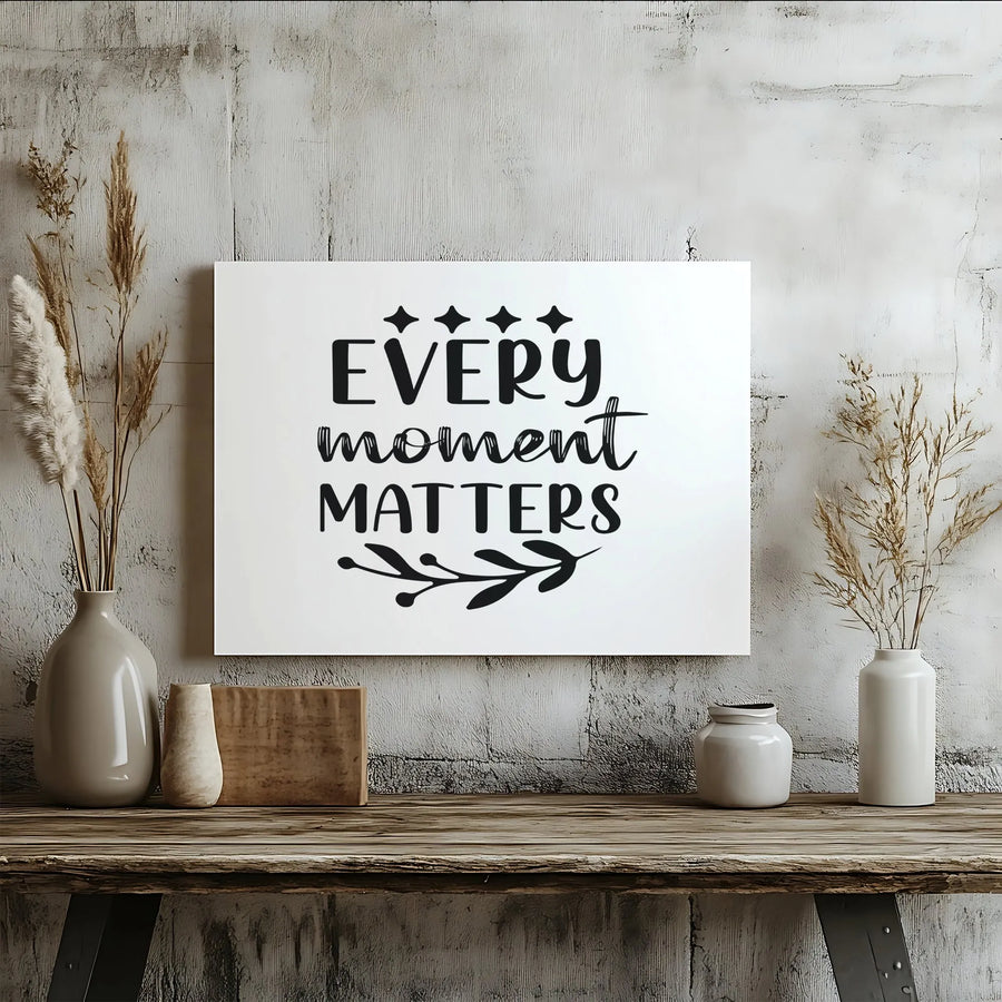 Every Moment Matters Canvas Wall Art | Minimalist Typography Print | Premium 1.25-Inch Gallery Wrap | Inspirational Home Decor Gift