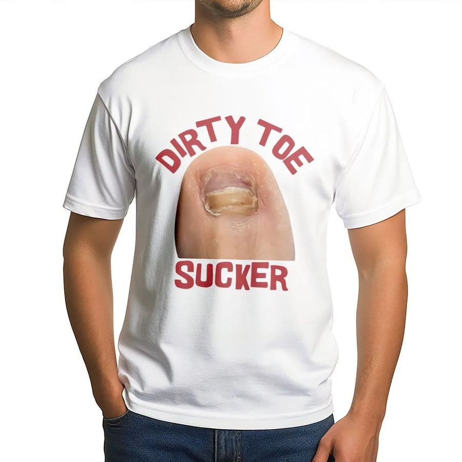 Dirty Toe Sucker Graphic T-Shirt | Funny Offensive Joke Design | 100% Cotton Premium Apparel | Raunchy Gag Gift for Men and Women