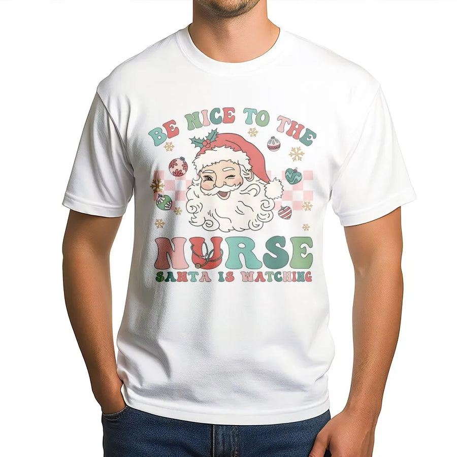 Nurse Christmas T-Shirt | Be Nice To The Nurse Santa Is Watching Graphic | Premium Soft Cotton Tee | Funny RN Holiday Gift For Nurses
