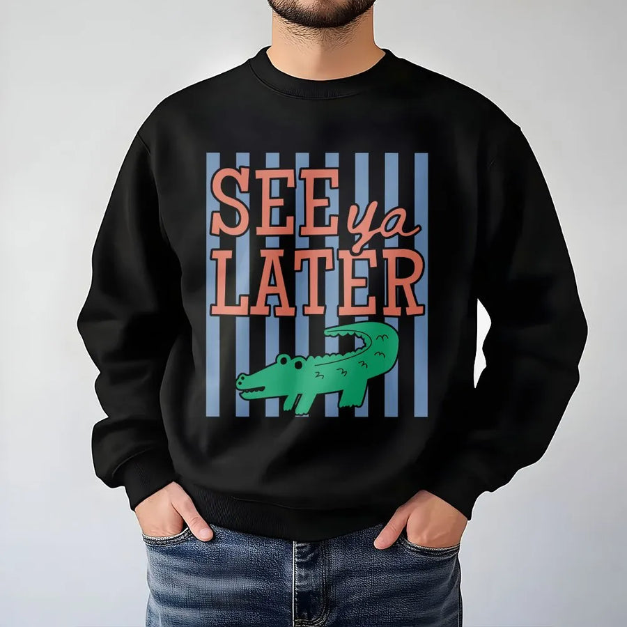 See Ya Later Alligator Sweatshirt | Funny Last Day of School Teacher Pun | Soft Cotton Blend Unisex Fit | Unique End of Year Teacher Gift