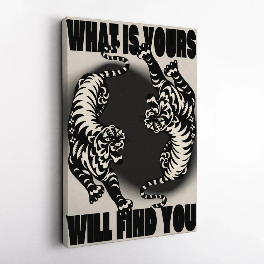 What Is Yours Will Find You Tiger Canvas Art | Minimalist Black and White Animal Print | Premium 1.25 inch Gallery Wrap | Motivational Home Decor Gift
