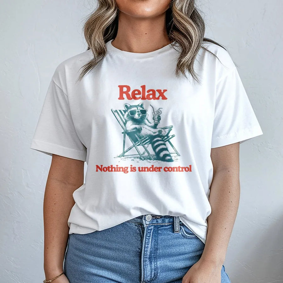 Relax Nothing Is Under Control T-Shirt | Funny Raccoon Summer Graphic | 100% Premium Cotton Tee | Sarcastic Gift for Animal Lovers