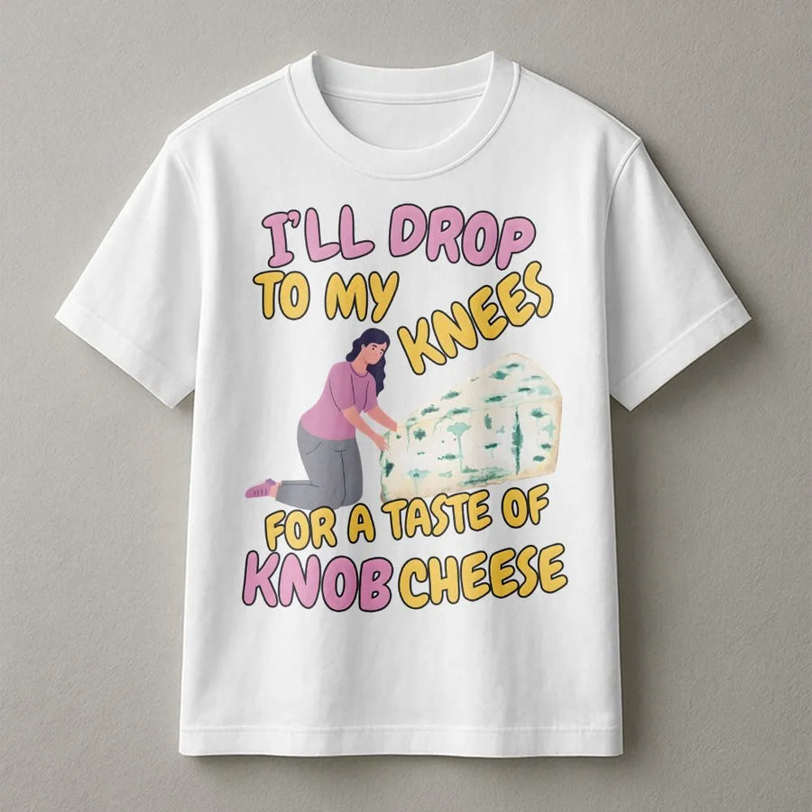 Funny Rude T-Shirt | Knob Cheese Double Entendre Graphic | Soft Cotton Unisex Tee | Gag Gift for Party Humor, Girls Trip or Airport Exchange