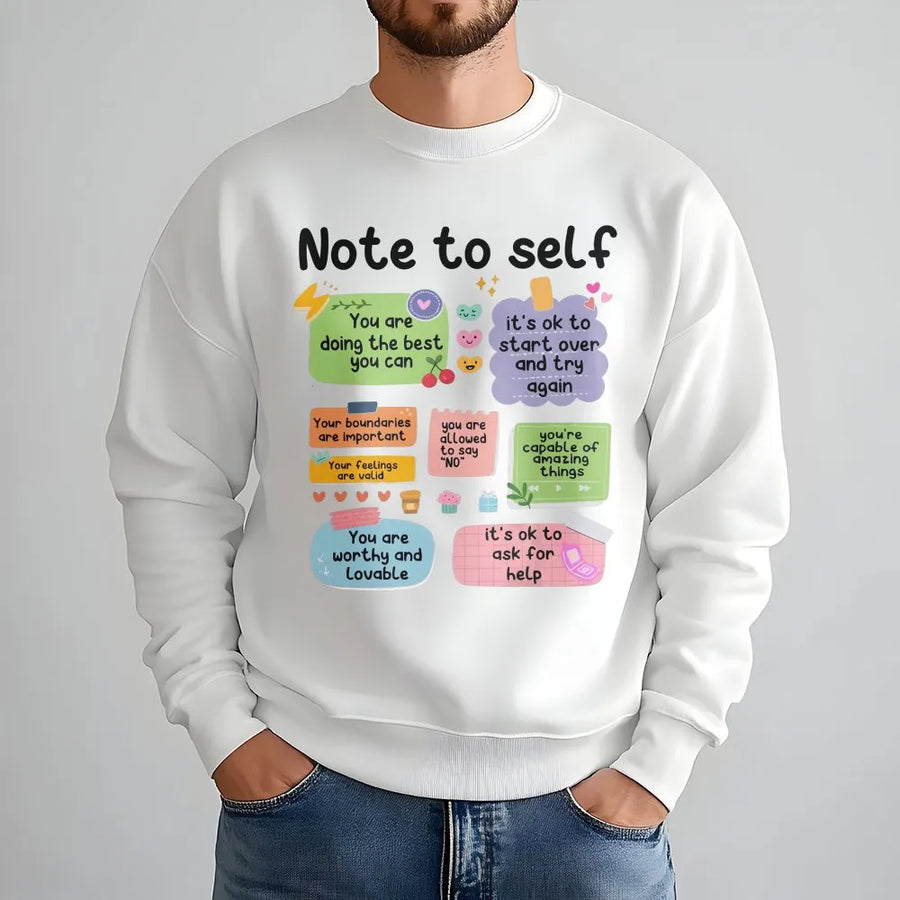 Note to Self Sweatshirt | Positive Affirmations Graphic Tee | Premium Cotton | Mental Health Awareness Self Care Gift
