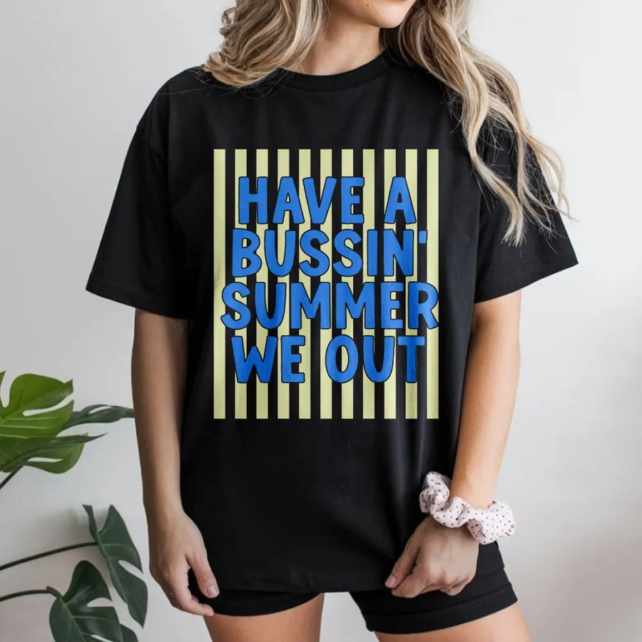 Bussin Summer T-Shirt | Funny Last Day of School Quote | Soft Cotton Blend | End of Year Teacher & Student Gift