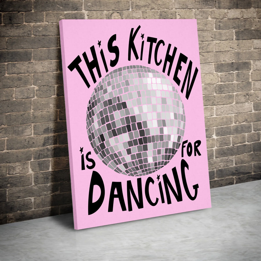 This Kitchen Is For Dancing Vertical Canvas | Retro Pink Disco Ball Wall Art | Premium Frameless Print | Funny Kitchen Decor Housewarming Gift