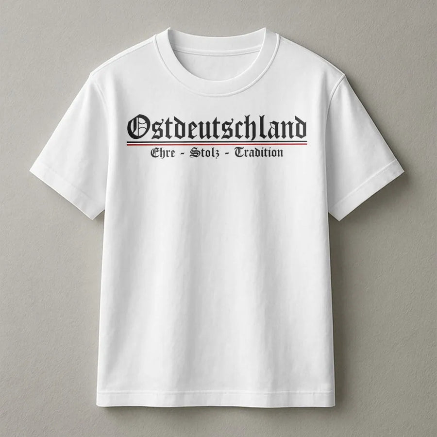 Ostdeutschland T-Shirt | Ehre Stolz Tradition Gothic Lettering | Premium Soft Cotton | Patriotisches Geschenk für Heimatliebende