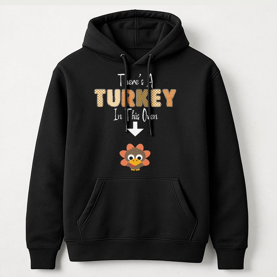 There's A Turkey In This Oven Hoodie | Funny Thanksgiving Pregnancy Announcement | Premium Cotton Blend | Gift For Mom To Be