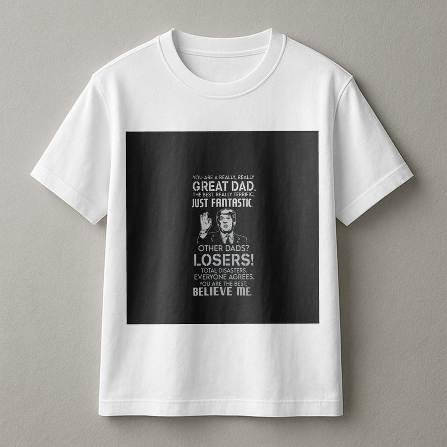 Great Dad Graphic T-Shirt | Funny Quote Humor Tee | 100% Cotton Premium Quality | Birthday Gift For Dad From Daughter Or Son