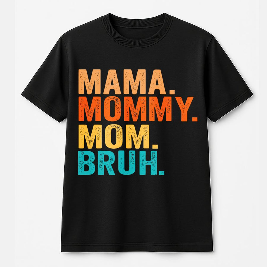 Mama Mommy Mom Bruh T-Shirt | Retro Funny Motherhood Graphic | 100% Cotton Premium Tee | Unique Gift For New Moms And Mother's Day 2026