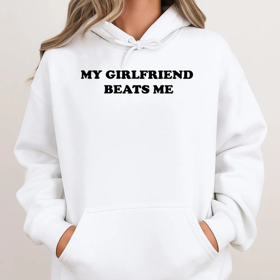 Funny Girlfriend Beats Me Hoodie | Sarcastic Quote Pullover | Premium Cotton Blend | Gag Gift for Boyfriend, Couples Humor Top