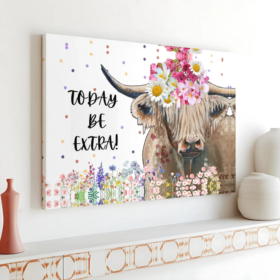 Highland Cow Canvas Wall Art | Floral Crown with "Today Be Extra" Quote | Premium Matte Canvas Print | Boho Farmhouse Decor Gift