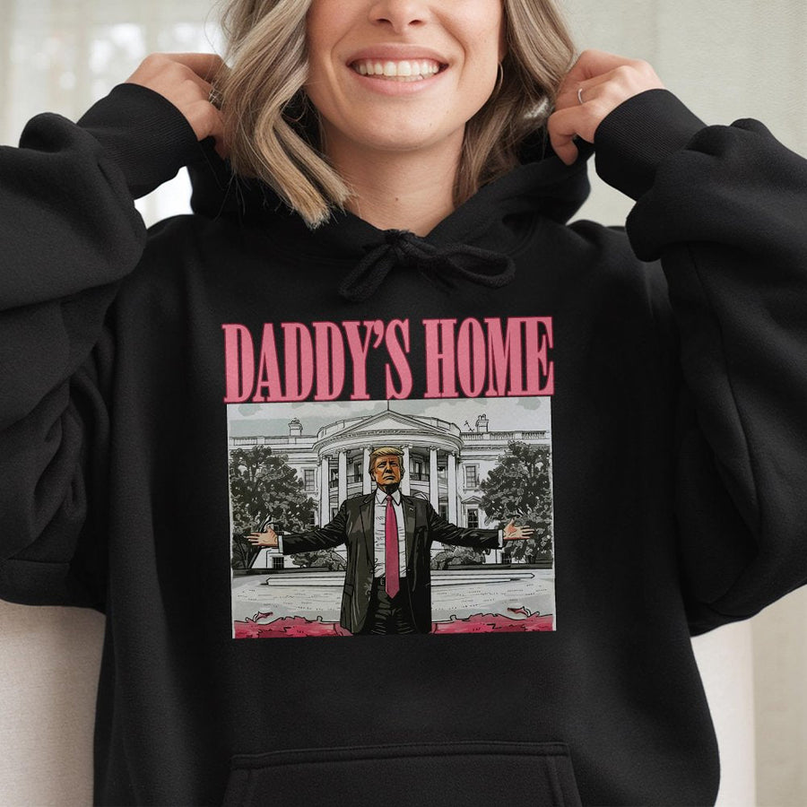 Daddy's Home Graphic Hoodie | Parody Art | Premium Cotton Blend Sweatshirt | Funny Conservative Gift for Men and Women