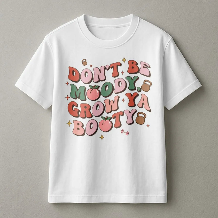 Grow Ya Booty T-Shirt | Retro Funny Workout Graphic Top | Soft Cotton Blend Pullover | Premium Gym Gift for Women