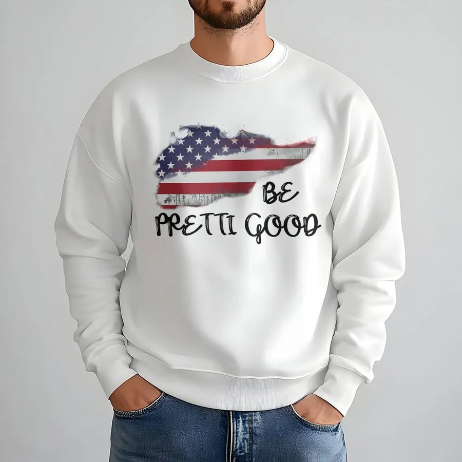 American Flag Graphic Sweatshirt | Be Pretti Good Text Design | Premium Cotton Blend Crewneck | Unisex Patriot Gift for Social Activists