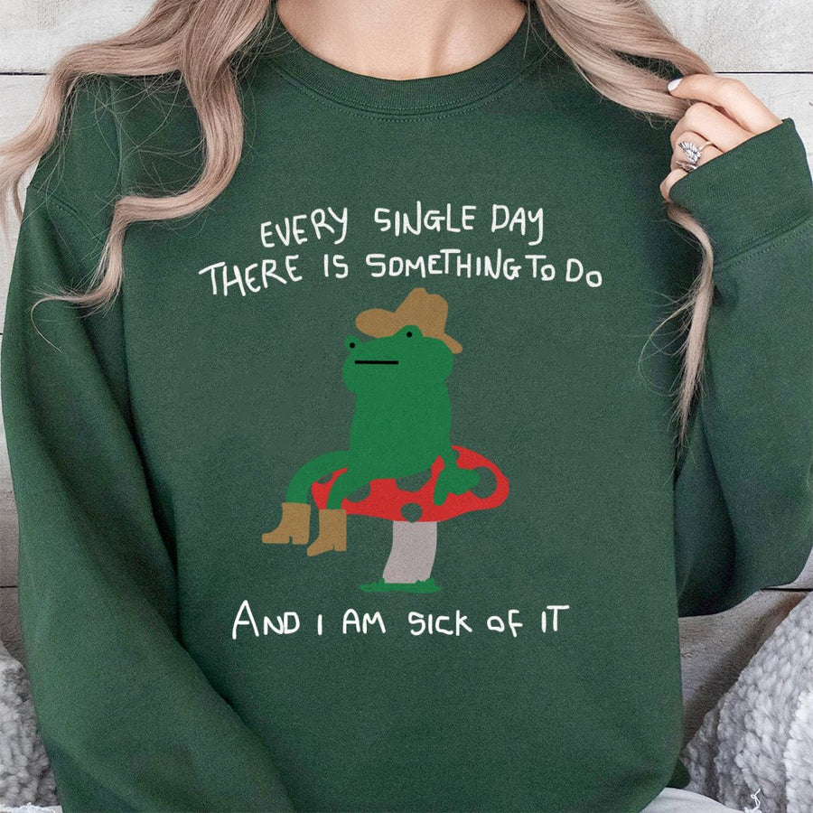 Funny Frog Sweatshirt | Sick Of Everything Meme Graphic | Premium Cotton Blend Crewneck | Relatable Unhinged Gift For Gen Z & Students