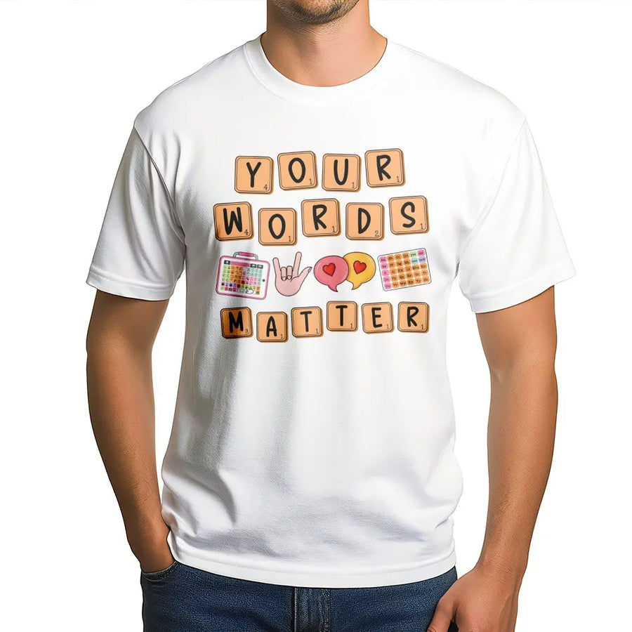 Your Words Matter T-Shirt | AAC Speech Therapy & Inclusive Education | Premium Cotton Tee | Teacher Appreciation Gift For Sped SLP Specialist