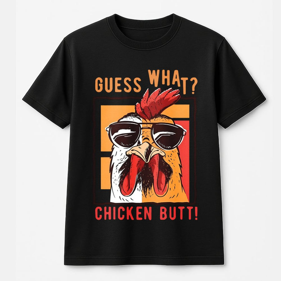Guess What Chicken Butt T-Shirt | Funny Animal Graphic Tee | Premium 100% Cotton | Humorous Gift For Men Women Kids