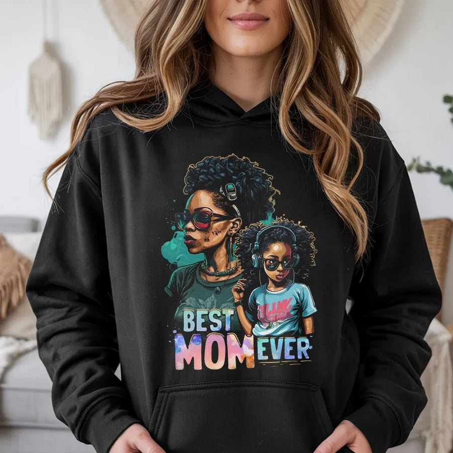Black Mom Hoodie | Best Mom Ever Graphic with Afro Mom & Daughter | Premium Cotton Blend | Mother's Day Gift for Women