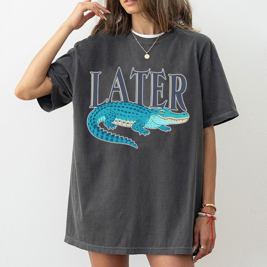 Later Gator T-Shirt | Funny Alligator Graphic Tee | 100% Cotton Premium Quality | Sarcastic Pun Gift For Animal Lovers And Reptile Fans