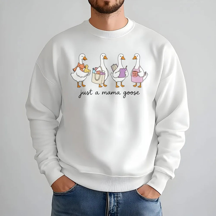 Just A Mama Goose Sweatshirt | Cute Cartoon Geese Sweatshirt | Soft Cotton-Poly Blend | Mothers Day Gift for Mom, New Mother Apparel