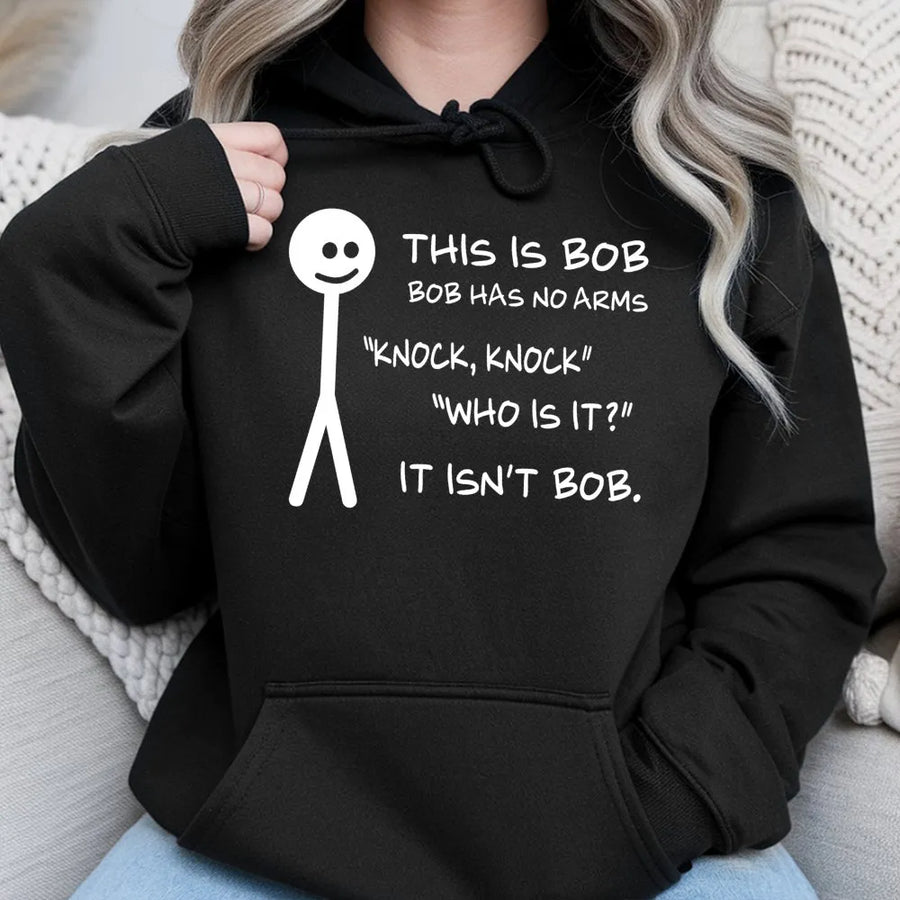 Funny Stick Figure Hoodie | This Is Bob Knock Knock Joke Graphic | Premium Cotton Blend Sweatshirt | Sarcastic Humor Gift For Men Women