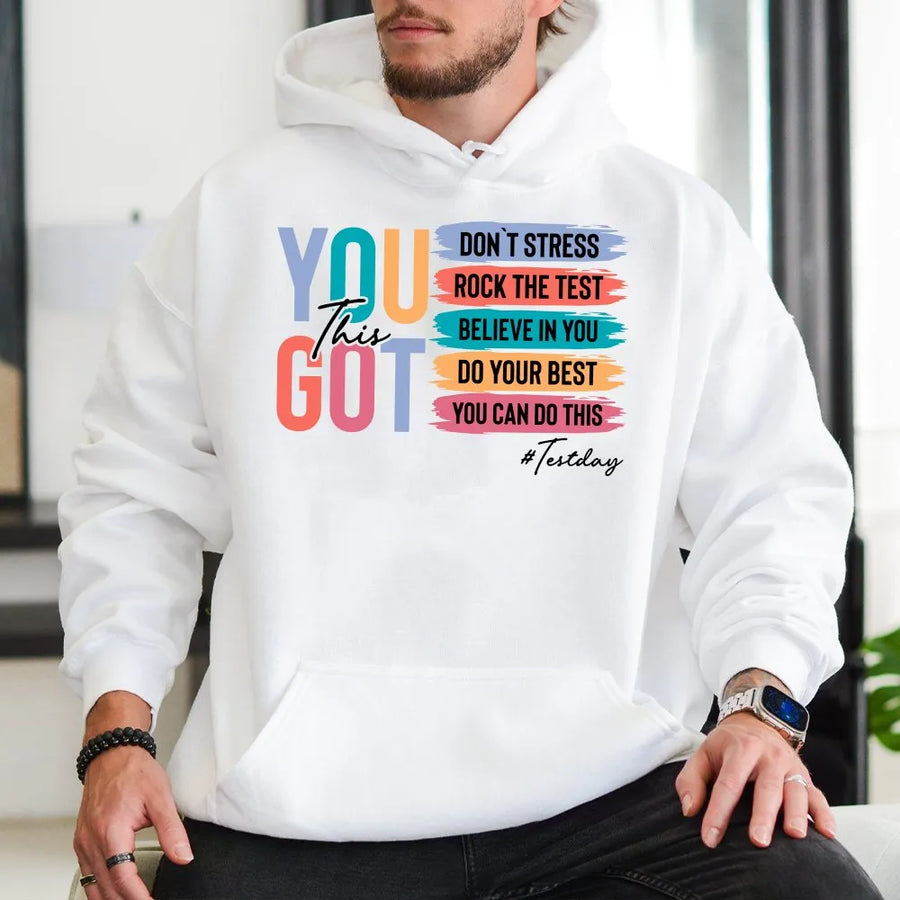 Teacher Test Day Hoodie | Motivational You Got This Graphic | Soft Cotton Tee | Gift for Teacher Team, State Testing Crew