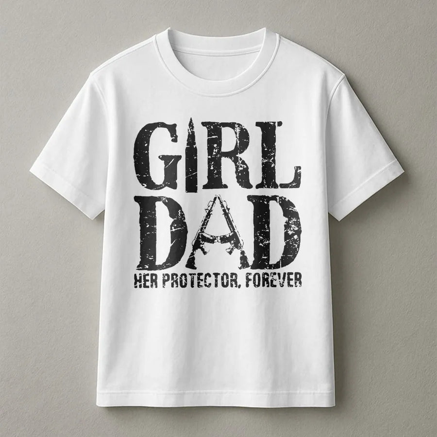 Girl Dad T-Shirt | Her Protector Forever Rifle Graphic | Premium Cotton Unisex Tee | Proud Father Birthday Gift for Dad