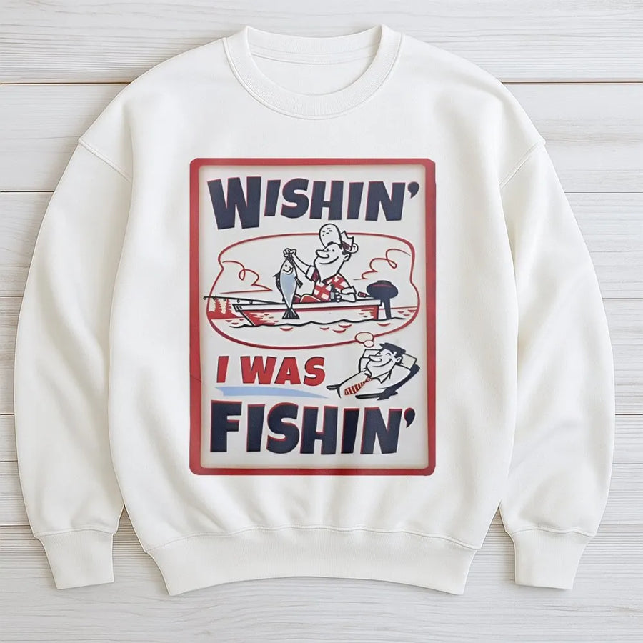 Wishin' I Was Fishin' Sweatshirt | Vintage Retro Fishing Graphic | Soft Cotton Blend Crewneck | Funny Gift for Fisherman, Angler, Dad
