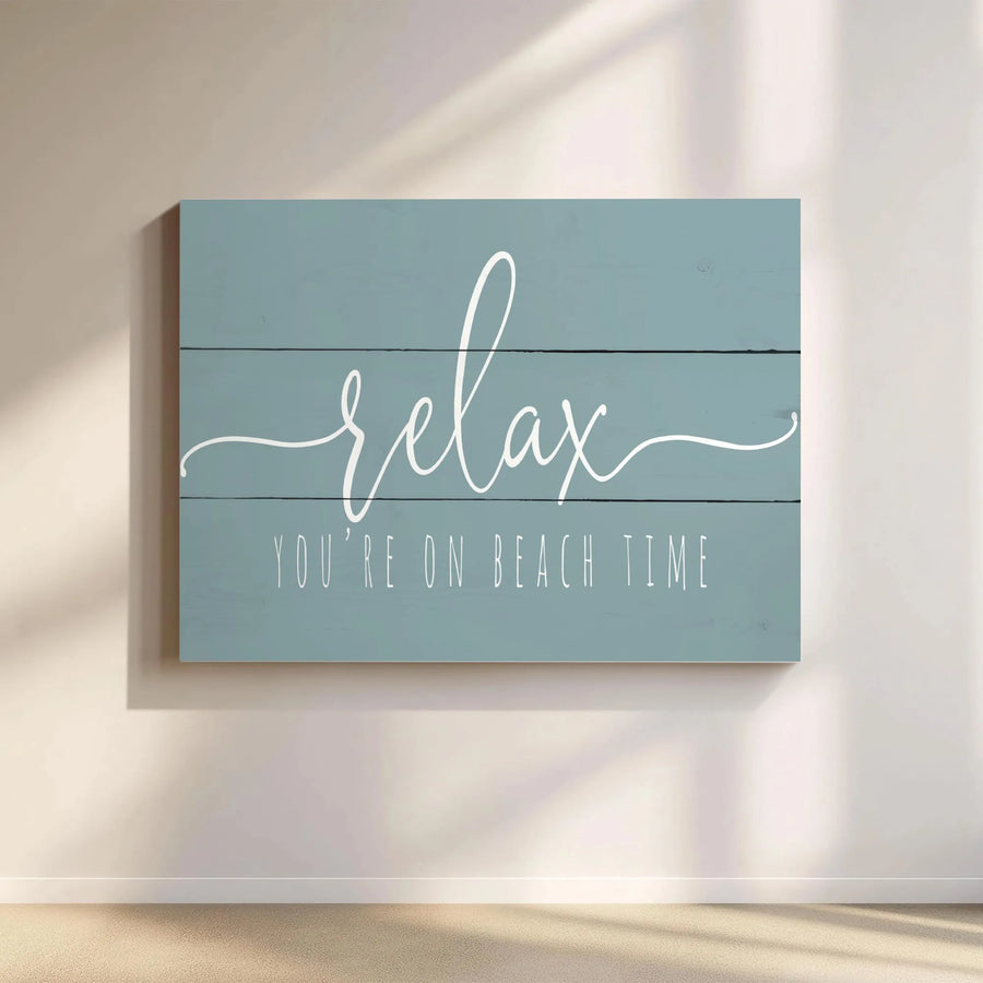 Relax You're On Beach Time Canvas | Coastal Wall Art Decor | Premium Gallery-Wrapped Print | Serene Bathroom or Living Room Beach House Sign