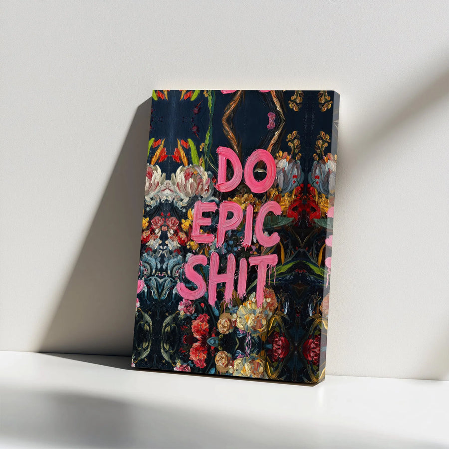 Do Epic Shit Canvas Wall Art | Dark Floral Motivational Quote Print | Premium Thick Gallery Canvas | Office Decor Gift for Entrepreneur