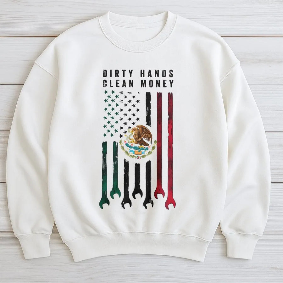 Mexican American Flag Sweatshirt | Dirty Hands Clean Money Wrench Design | Soft Cotton Blend Pullover | Gift for Blue Collar Worker