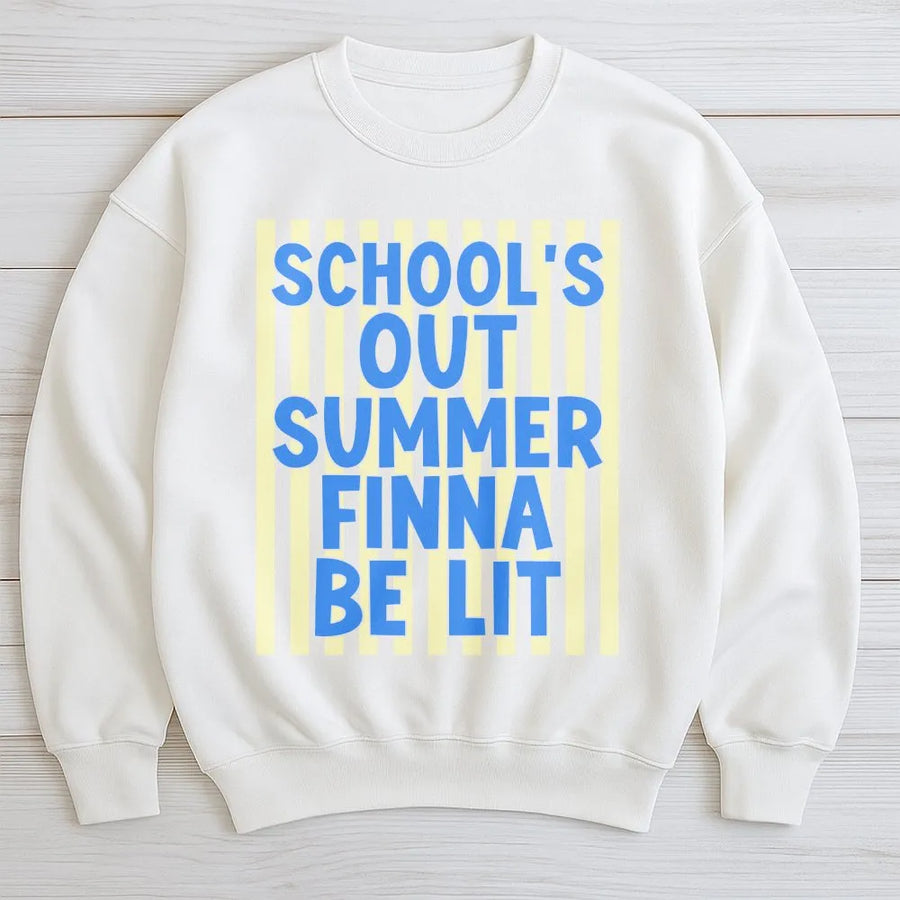 Schools Out Summer Sweatshirt | Funny Finna Be Lit Graphic Pullover | Soft Cotton Blend | Last Day of School Gift for Students and Teachers