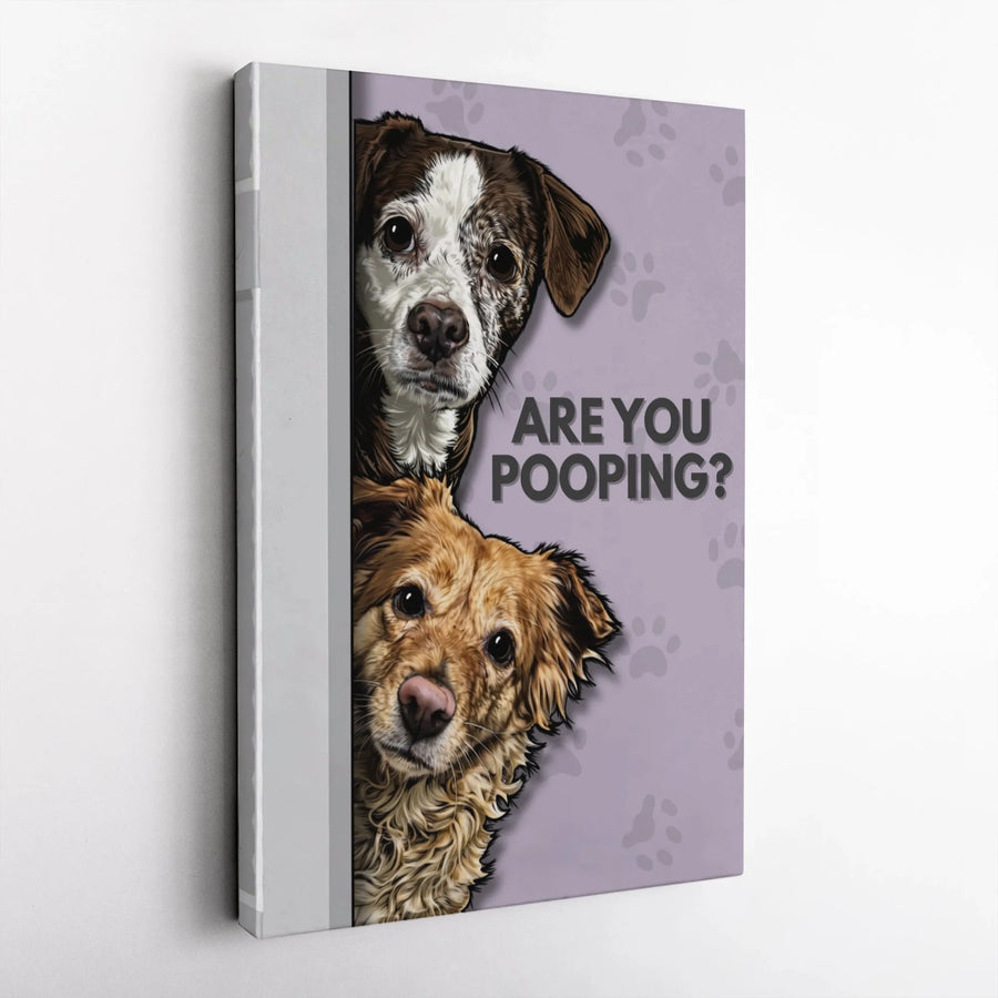 Are You Pooping Dog Canvas Art | Funny Bathroom Wall Decor | Premium 1.25-Inch Gallery Wrap | Unique Gift for Dog Lovers