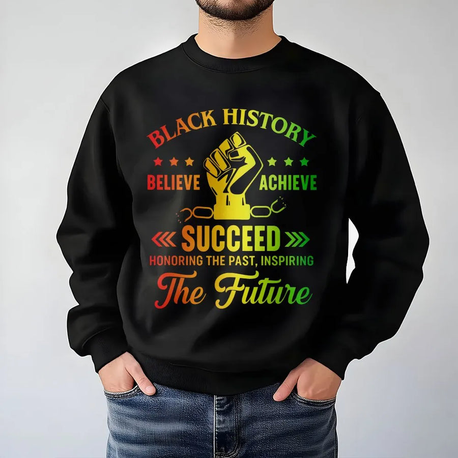 Black History Month Sweatshirt | Believe Achieve Succeed Fist Graphic | Premium Cotton Blend | Inspirational Cultural Pride Gift For Men And Women