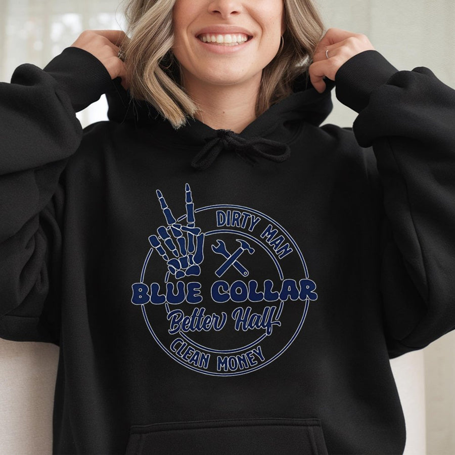Blue Collar Better Half Hoodie | Dirty Man Clean Money Skeleton Design | Premium Cotton-Blend | Gift For Wife Of Hardworking Trade Worker