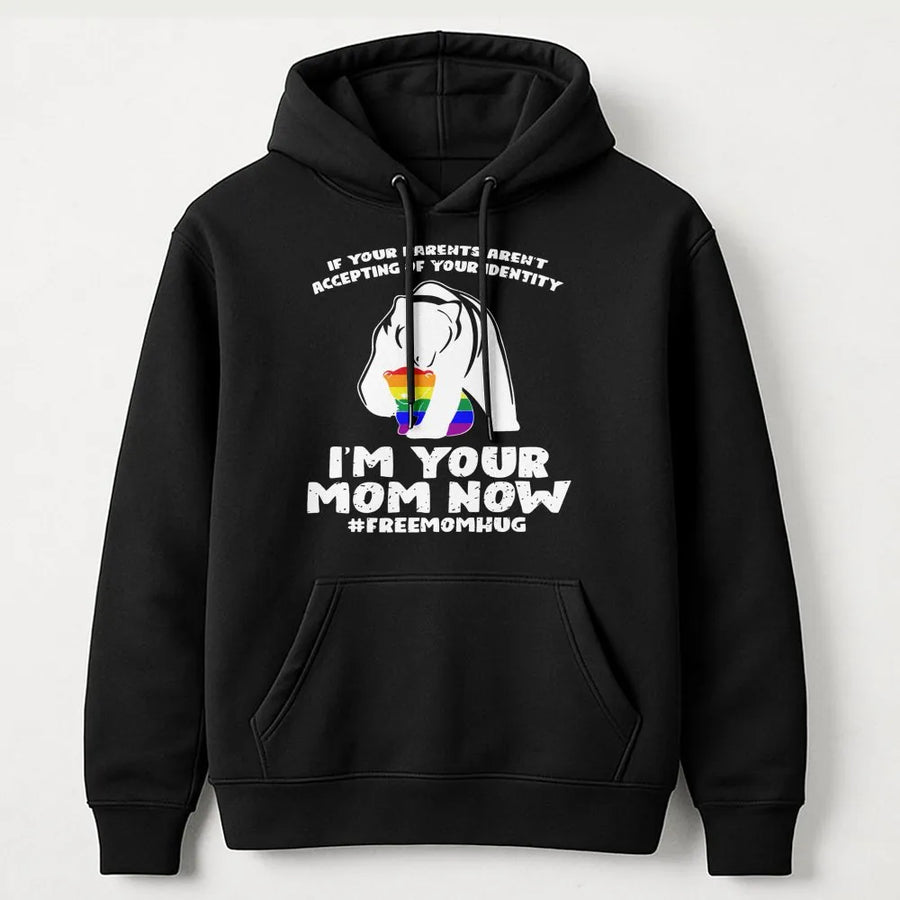 I Am Your Mom Now Hoodie | Rainbow Mama Bear Pride Design | Cotton-Blend Premium Apparel | LGBTQ Ally Gift & Support Shirt