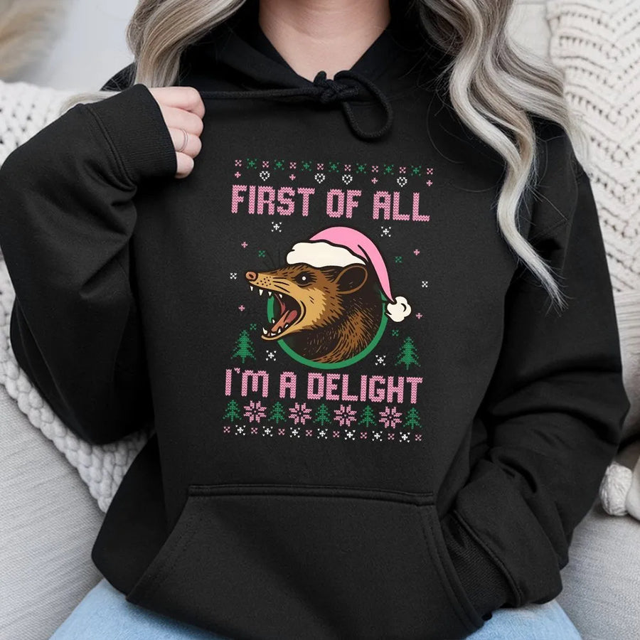Funny Opossum Christmas Hoodie | First Of All I'm A Delight Ugly Sweater Style | Premium Cotton Blend | Humorous Holiday Gift For Animal Lovers