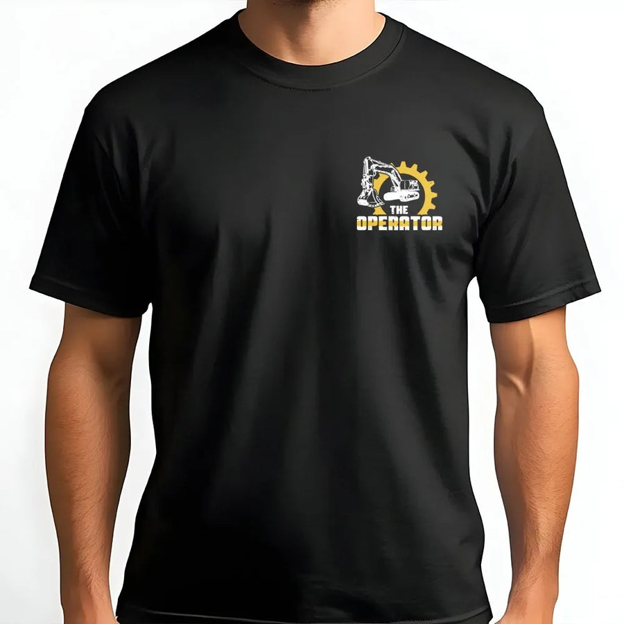 Excavator Operator T-Shirt | The Operator Graphic Pullover | Soft Cotton Blend | Gift for Heavy Equipment Construction Worker