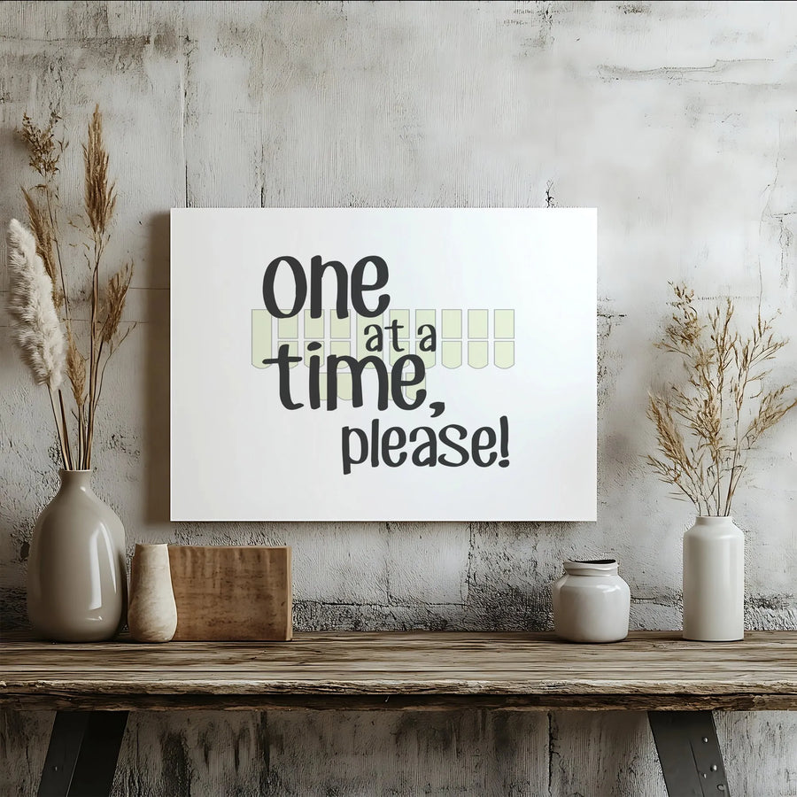 One At A Time Please Wall Art | Minimalist Typography Print | Gallery Quality Canvas | Modern Home Office Decor Gift
