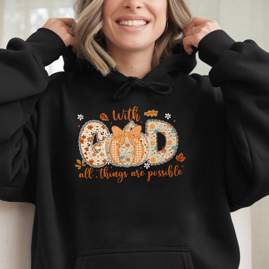 With God All Things Are Possible Hoodie | Fall Pumpkin Floral Faith Graphic | Premium Cotton Blend | Christian Gift For Women Faith Apparel