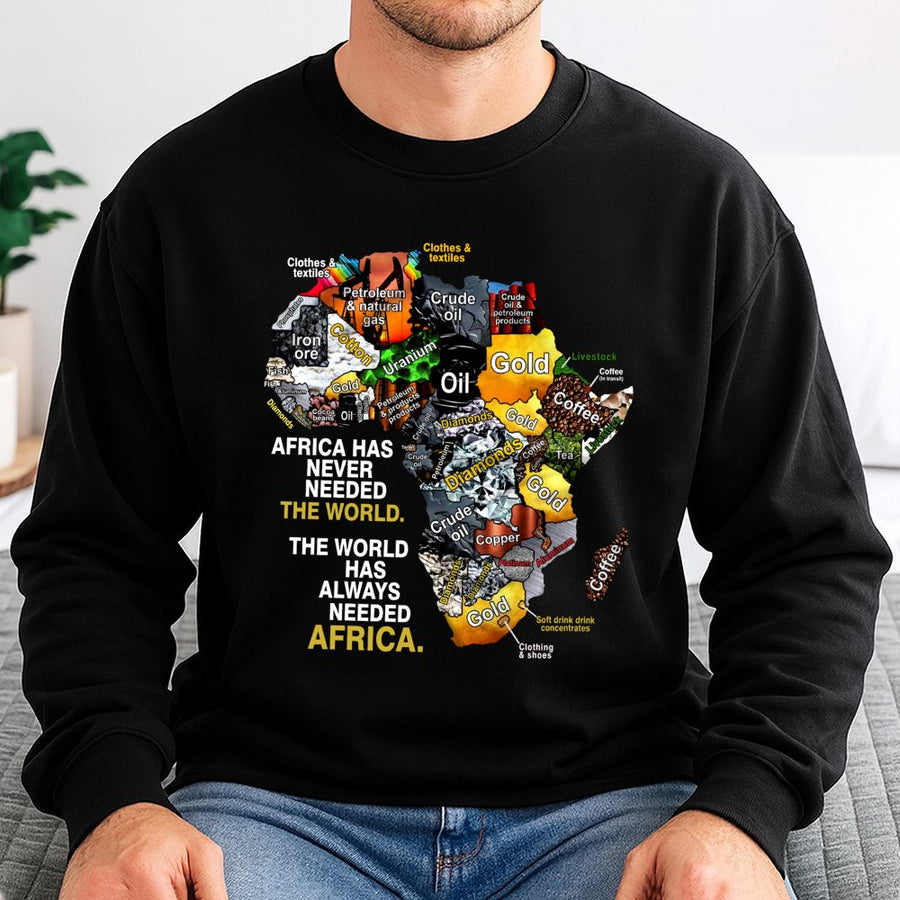 Africa Map Sweatshirt | Africa Has Never Needed The World Graphic | Premium Cotton Blend | Black History Month Gift For Men And Women